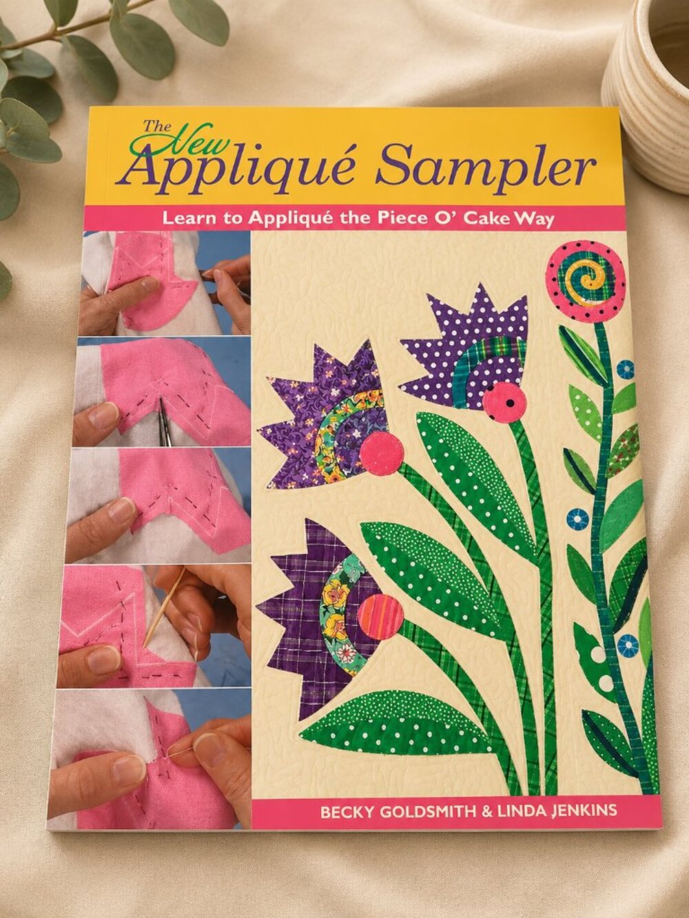 The New Appliqué Sampler – Piece O’ Cake Designs | Full-Size UNCUT Patterns